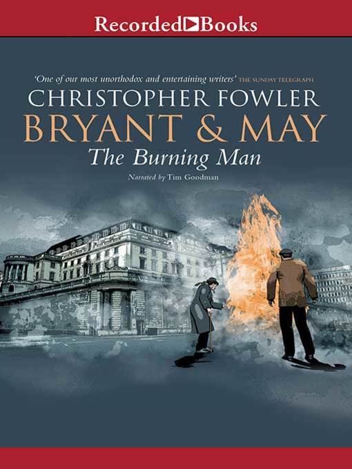 Title details for Bryant & May and the Burning Man by Christopher Fowler - Available